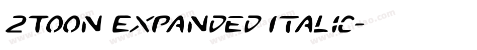 2Toon Expanded Italic字体转换
